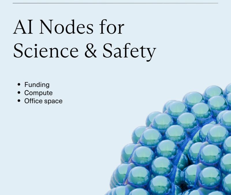 Foresight Institute AI for Safety & Science Nodes 2026