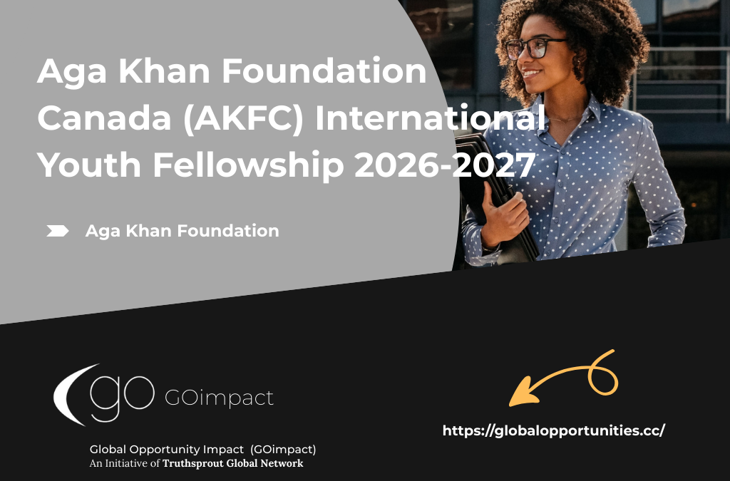 Aga Khan Foundation Canada (AKFC) International Youth Fellowship 2026-2027