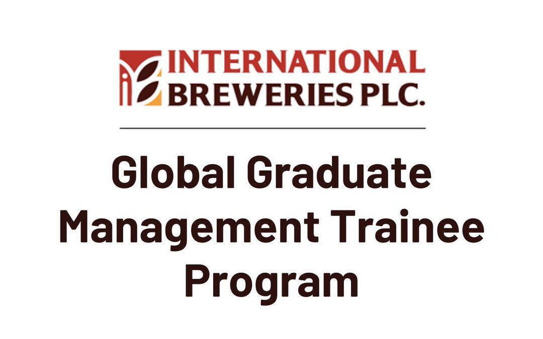 INTERNATIONAL BREWERIES GRADUATE MANAGEMENT TRAINEE PROGRAM 2026